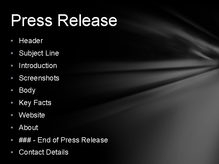 Press Release • Header • Subject Line • Introduction • Screenshots • Body •