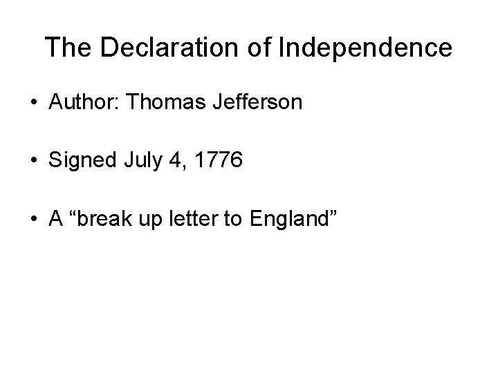 The Declaration of Independence • Author: Thomas Jefferson • Signed July 4, 1776 •