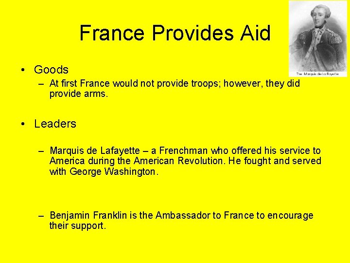 France Provides Aid • Goods – At first France would not provide troops; however,