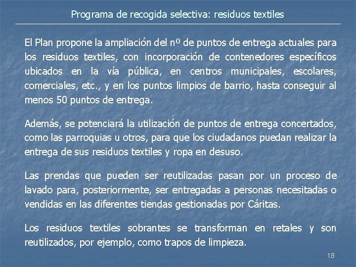 Programa de recogida selectiva: residuos textiles El Plan propone la ampliación del nº de