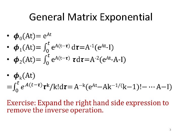 General Matrix Exponential • 3 
