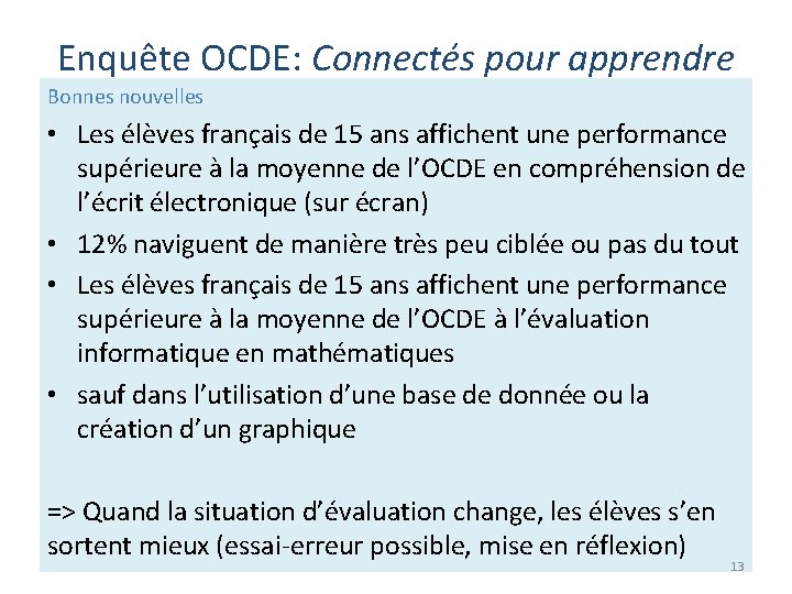 Enquête OCDE: Connectés pour apprendre Bonnes nouvelles • Les élèves français de 15 ans