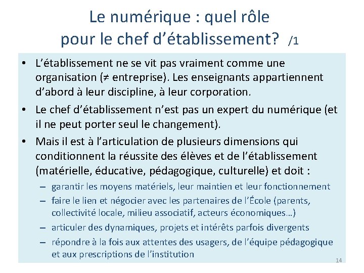 Le numérique : quel rôle pour le chef d’établissement? /1 • L’établissement ne se