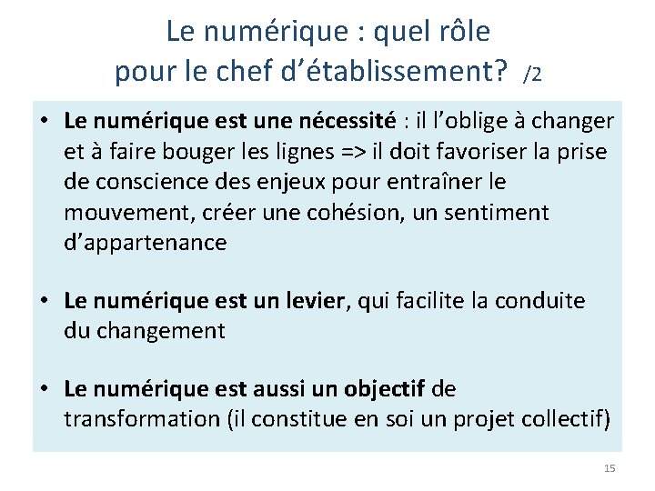 Le numérique : quel rôle pour le chef d’établissement? /2 • Le numérique est