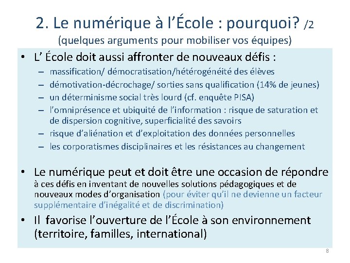 2. Le numérique à l’École : pourquoi? /2 (quelques arguments pour mobiliser vos équipes)