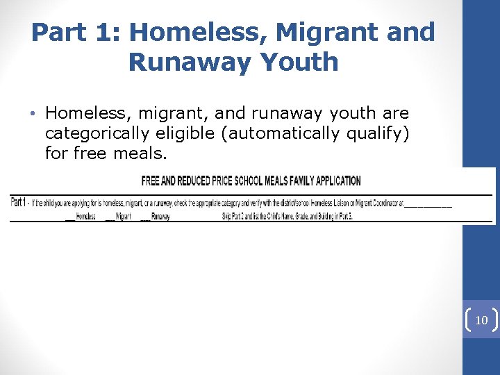 Part 1: Homeless, Migrant and Runaway Youth • Homeless, migrant, and runaway youth are