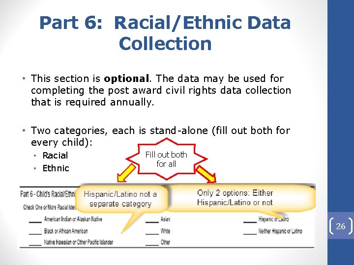 Part 6: Racial/Ethnic Data Collection • This section is optional. The data may be