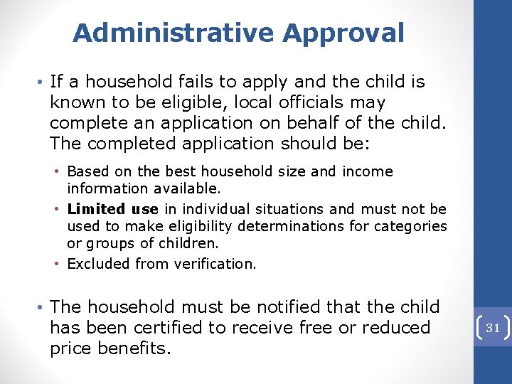 Administrative Approval • If a household fails to apply and the child is known