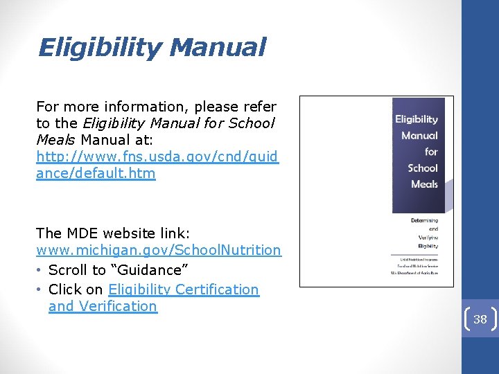 Eligibility Manual For more information, please refer to the Eligibility Manual for School Meals