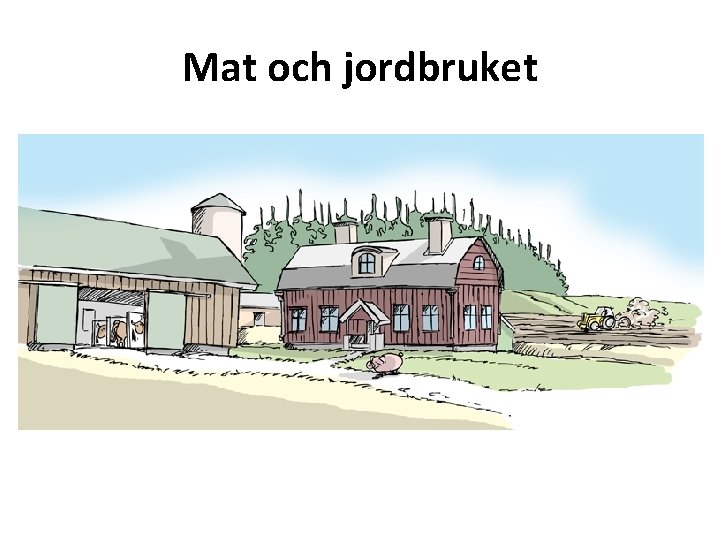 Mat och jordbruket 