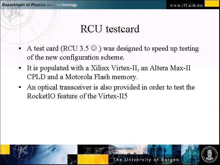 RCU testcard • A test card (RCU 3. 5 ) was designed to speed