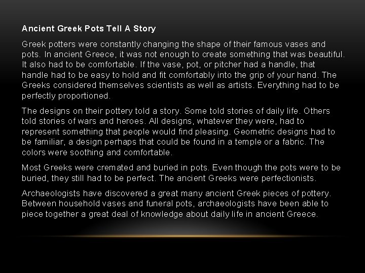 Ancient Greek Pots Tell A Story Greek potters were constantly changing the shape of