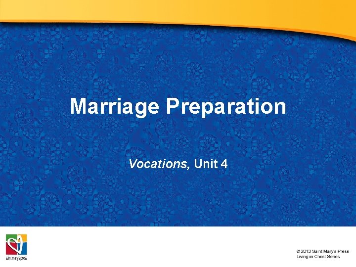 Marriage Preparation Vocations, Unit 4 