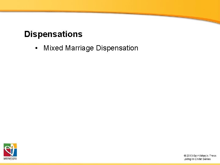 Dispensations • Mixed Marriage Dispensation 