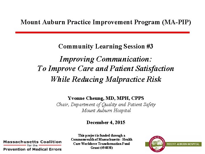 Mount Auburn Practice Improvement Program (MA-PIP) Community Learning Session #3 Improving Communication: To Improve