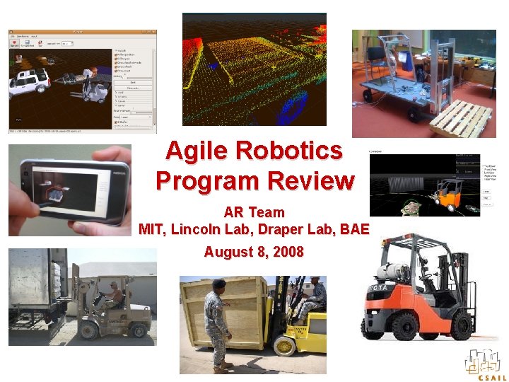 Agile Robotics Program Review AR Team MIT, Lincoln Lab, Draper Lab, BAE August 8,