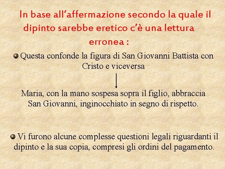 In base all’affermazione secondo la quale il dipinto sarebbe eretico c’è una lettura erronea