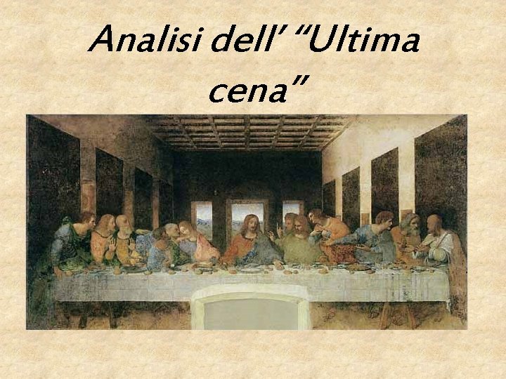 Analisi dell’ “Ultima cena” 