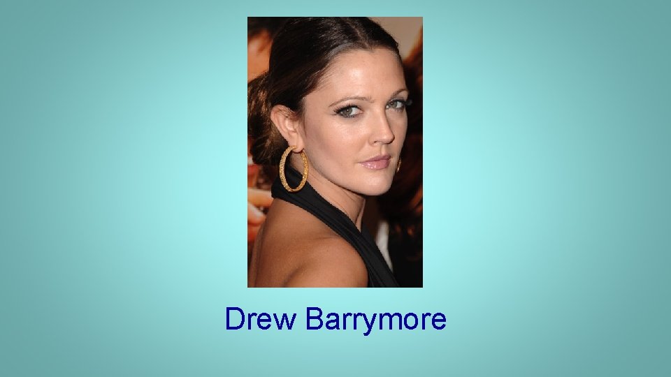 Drew Barrymore 