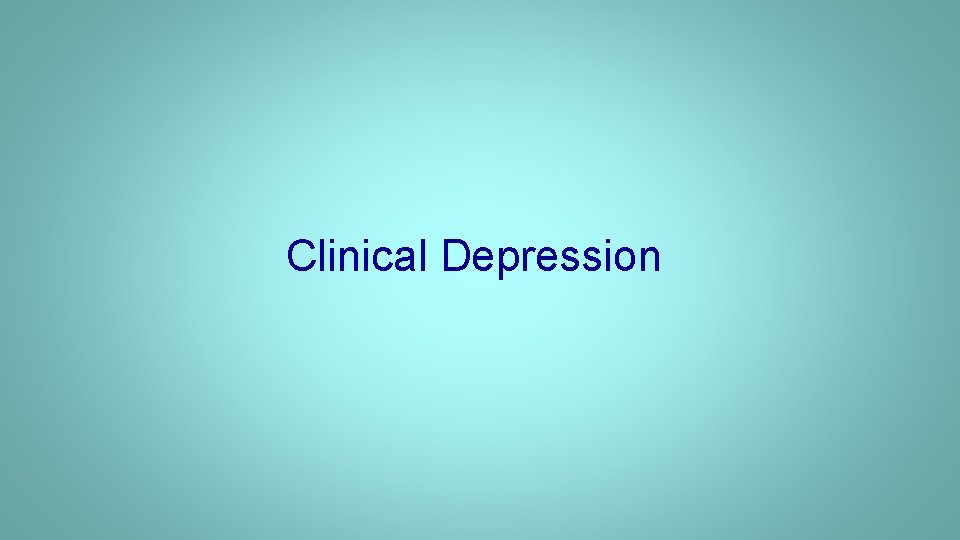 Clinical Depression 