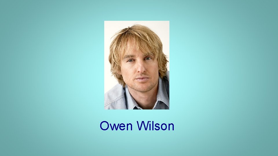 Owen Wilson Owen Wilson