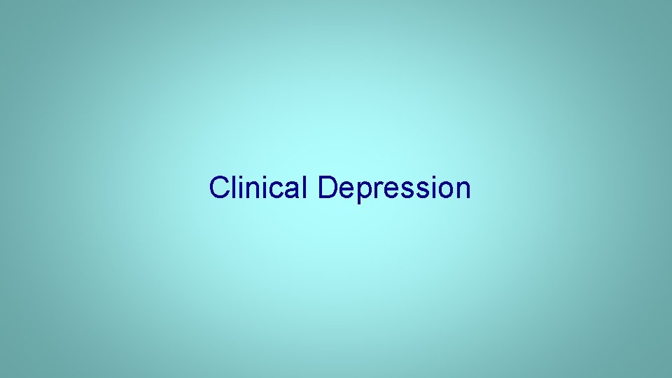 Clinical Depression 