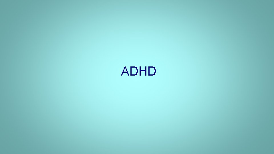 ADHD 