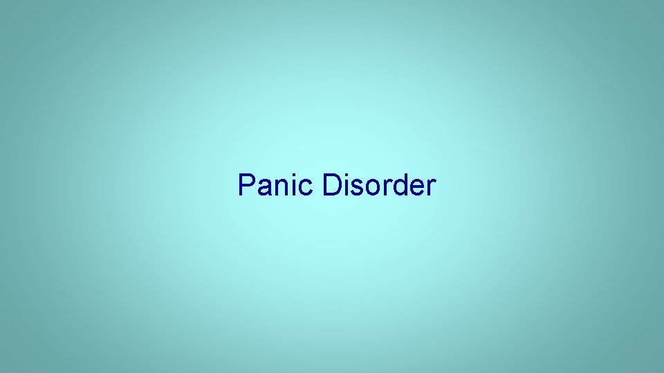 Panic Disorder 