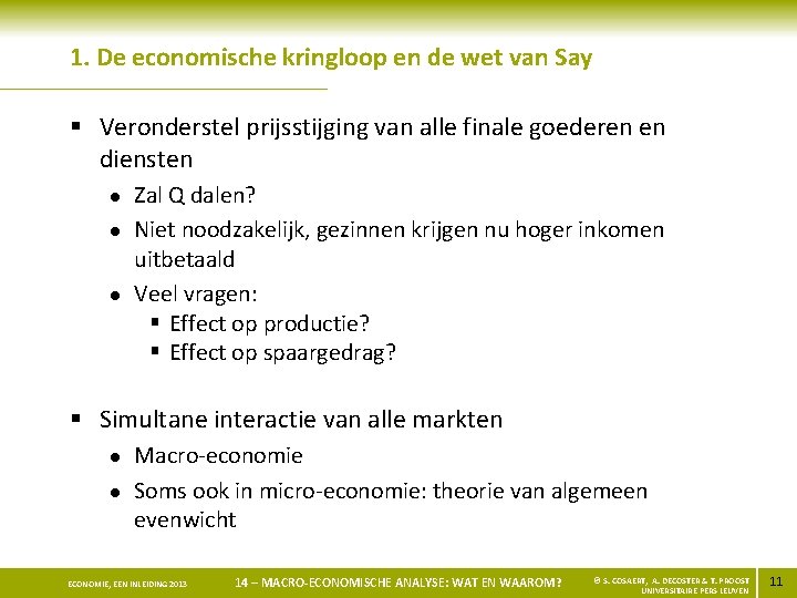 1. De economische kringloop en de wet van Say § Veronderstel prijsstijging van alle