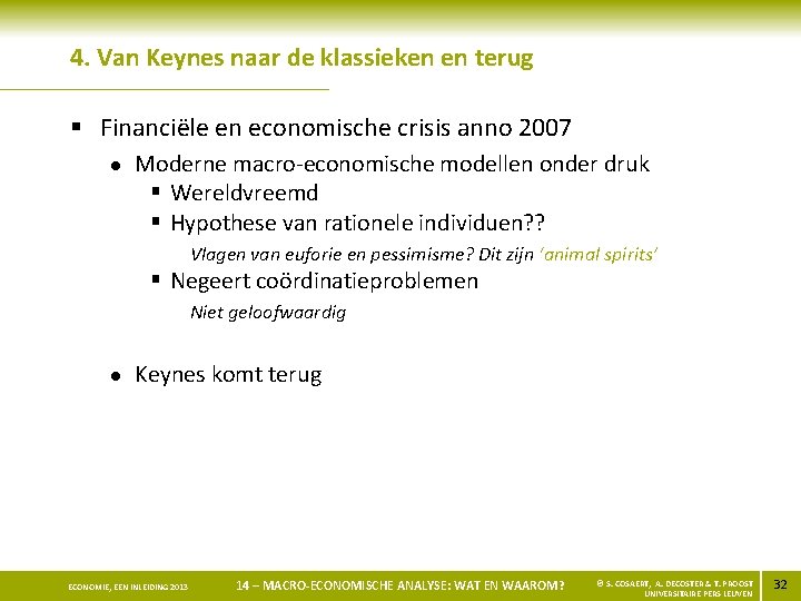 4. Van Keynes naar de klassieken en terug § Financiële en economische crisis anno