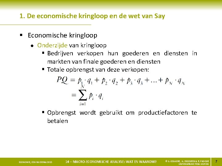 1. De economische kringloop en de wet van Say § Economische kringloop l Onderzijde
