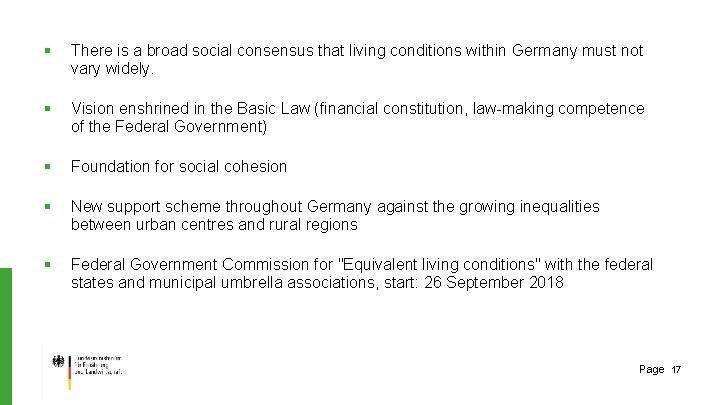§ There is a broad social consensus that living conditions within Germany must not