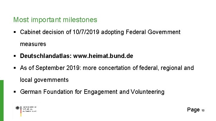 Most important milestones § Cabinet decision of 10/7/2019 adopting Federal Government measures § Deutschlandatlas: