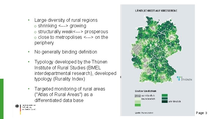  • Large diversity of rural regions o shrinking <---> growing o structurally weak<--->