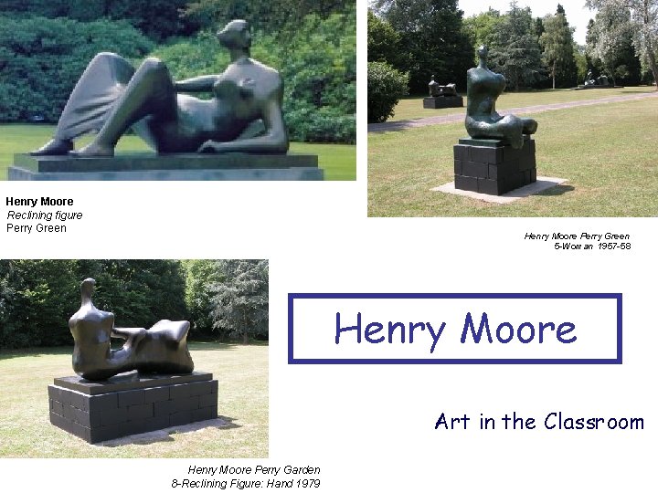 Henry Moore Reclining figure Perry Green Henry Moore Perry Green 5 -Woman 1957 -58