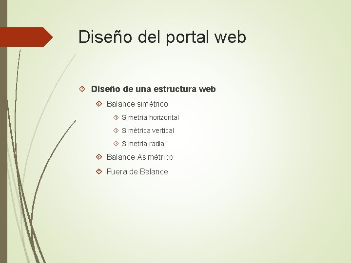 Diseño del portal web Diseño de una estructura web Balance simétrico Simetría horizontal Simétrica