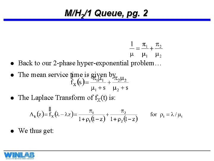 M/H 2/1 Queue, pg. 2 l Back to our 2 -phase hyper-exponential problem… l