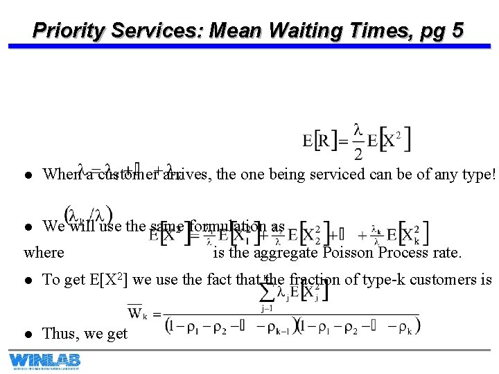 Priority Services: Mean Waiting Times, pg 5 l When a customer arrives, the one