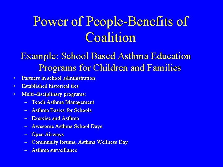 Power of People-Benefits of Coalition Example: School Based Asthma Education Programs for Children and