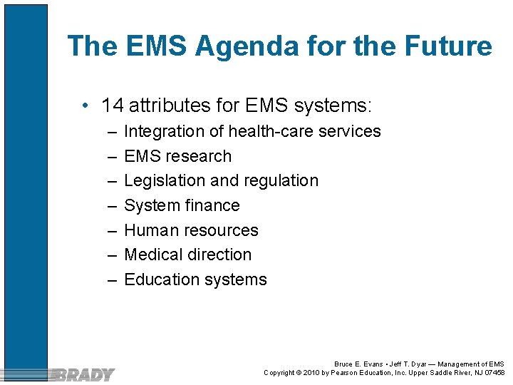 The EMS Agenda for the Future • 14 attributes for EMS systems: – –