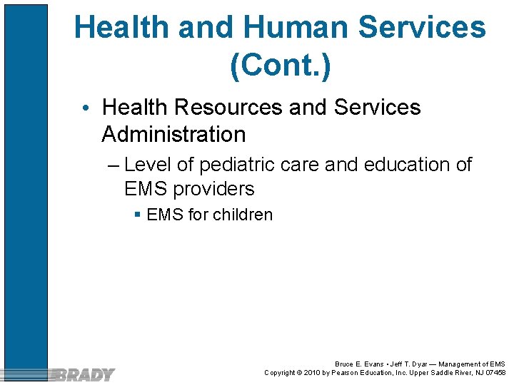 Health and Human Services (Cont. ) • Health Resources and Services Administration – Level