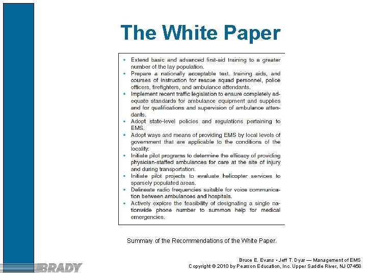 The White Paper Summary of the Recommendations of the White Paper. Bruce E. Evans