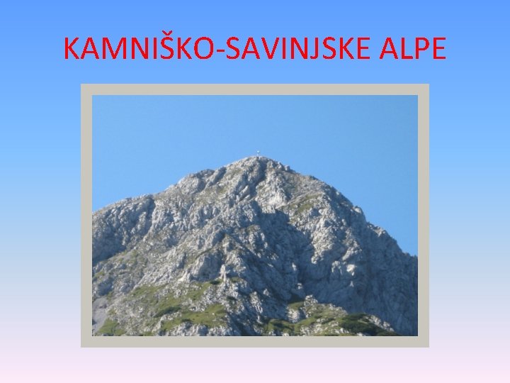 KAMNIŠKO-SAVINJSKE ALPE 