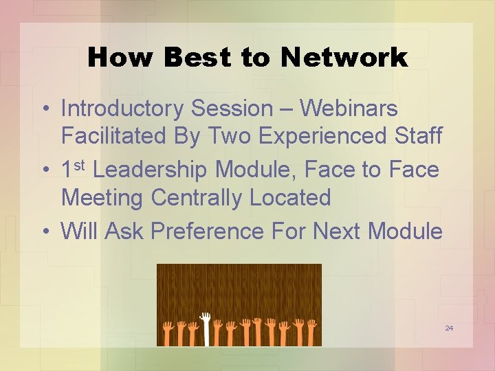 How Best to Network • Introductory Session – Webinars Facilitated By Two Experienced Staff