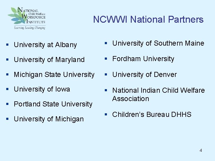 NCWWI National Partners § University at Albany § University of Southern Maine § University