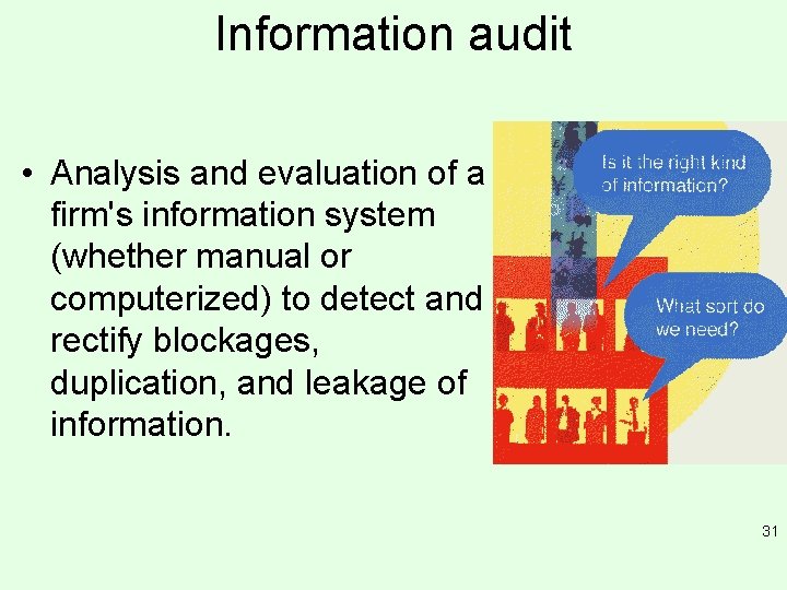 Information audit • Analysis and evaluation of a firm's information system (whether manual or