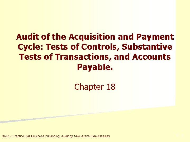 Audit of the Acquisition and Payment Cycle: Tests of Controls, Substantive Tests of Transactions,