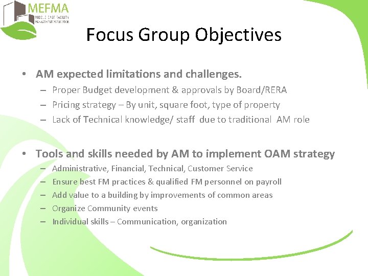 Focus Group Objectives • AM expected limitations and challenges. – Proper Budget development &
