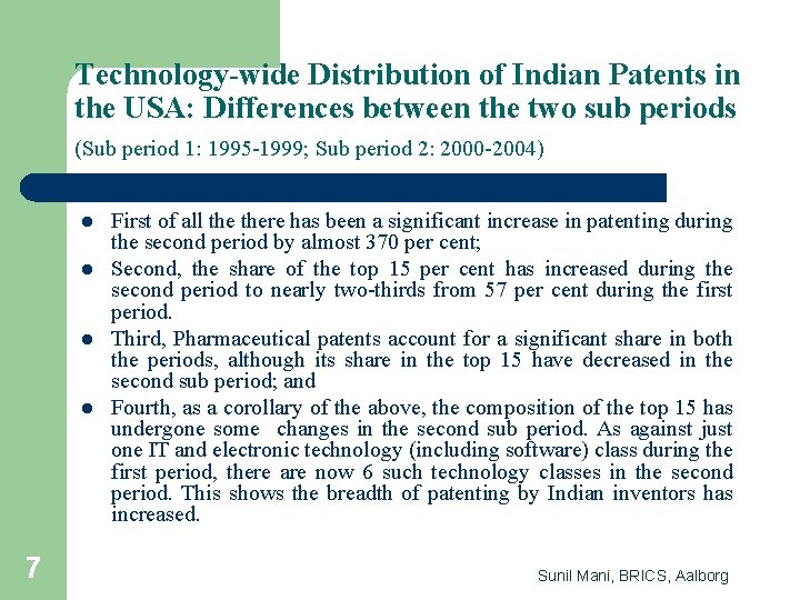 Technology-wide Distribution of Indian Patents in the USA: Differences between the two sub periods