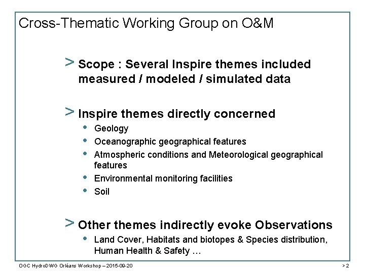 Cross-Thematic Working Group on O&M > Scope : Several Inspire themes included measured /